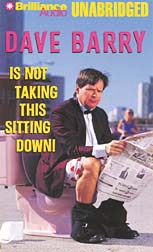 Dave Barry Is Not Taking This Sitting Down@